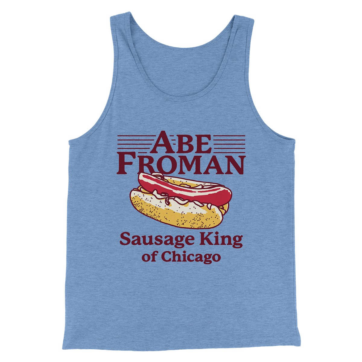 Abe Froman: Sausage King of Chicago Funny Movie Men/Unisex Tank Top