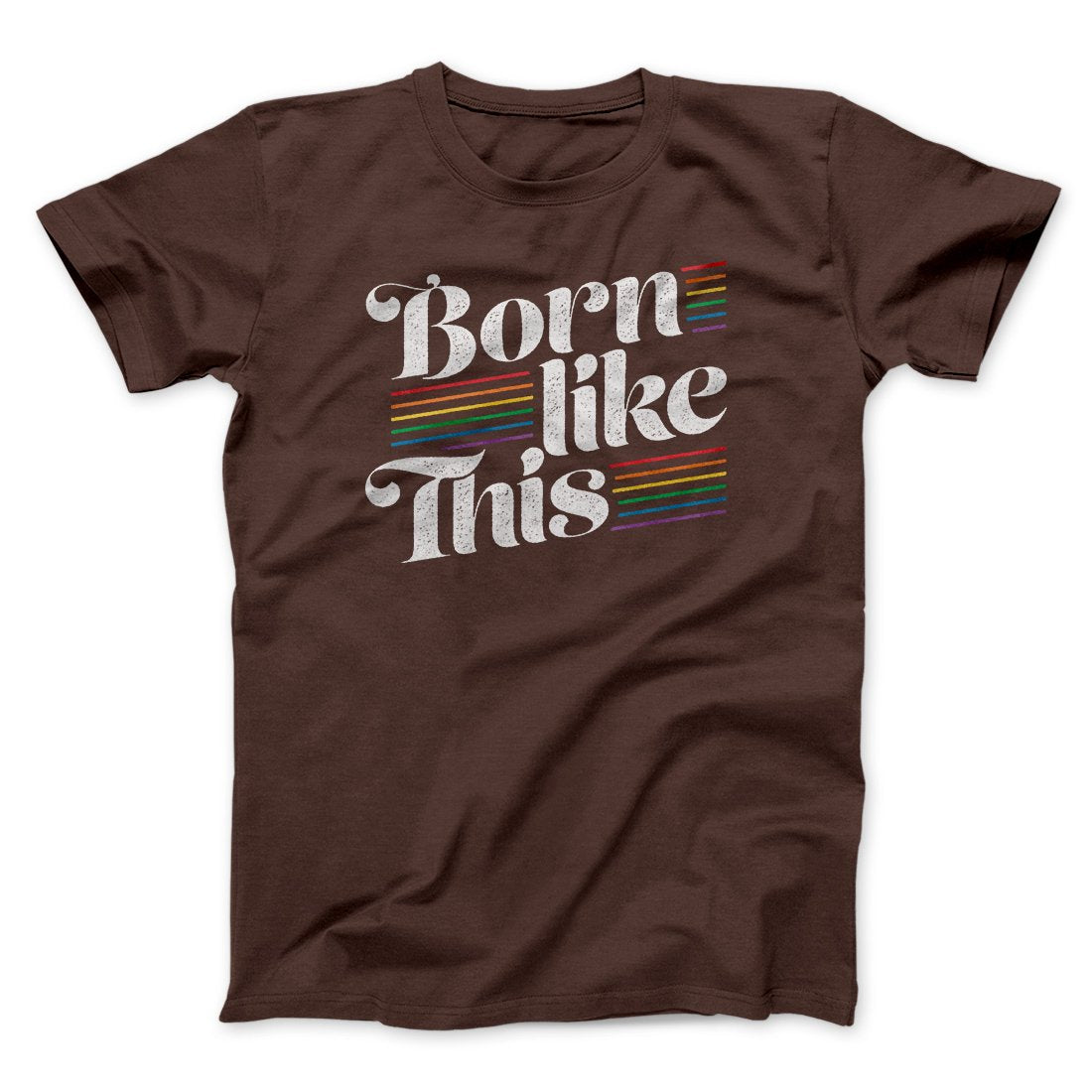 Born Like This Men/Unisex T-Shirt - Soft Combed Cotton Crew Neck Tee