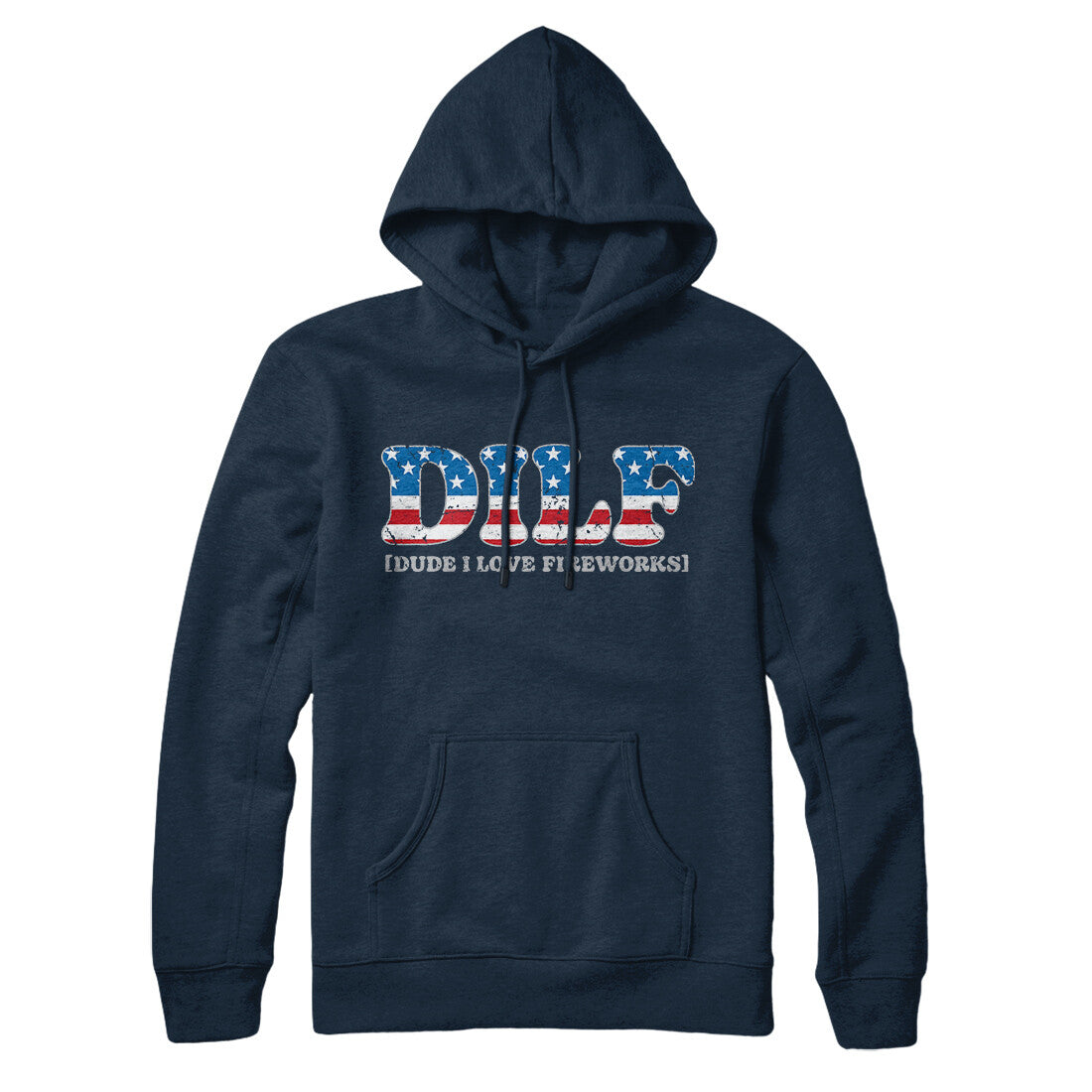 Dilf - Dude I Love Fireworks Hoodie