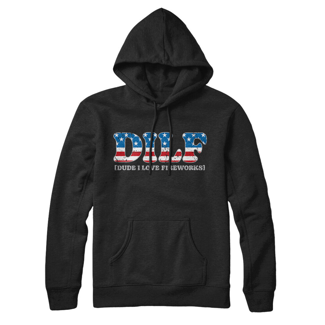 Dilf - Dude I Love Fireworks Hoodie