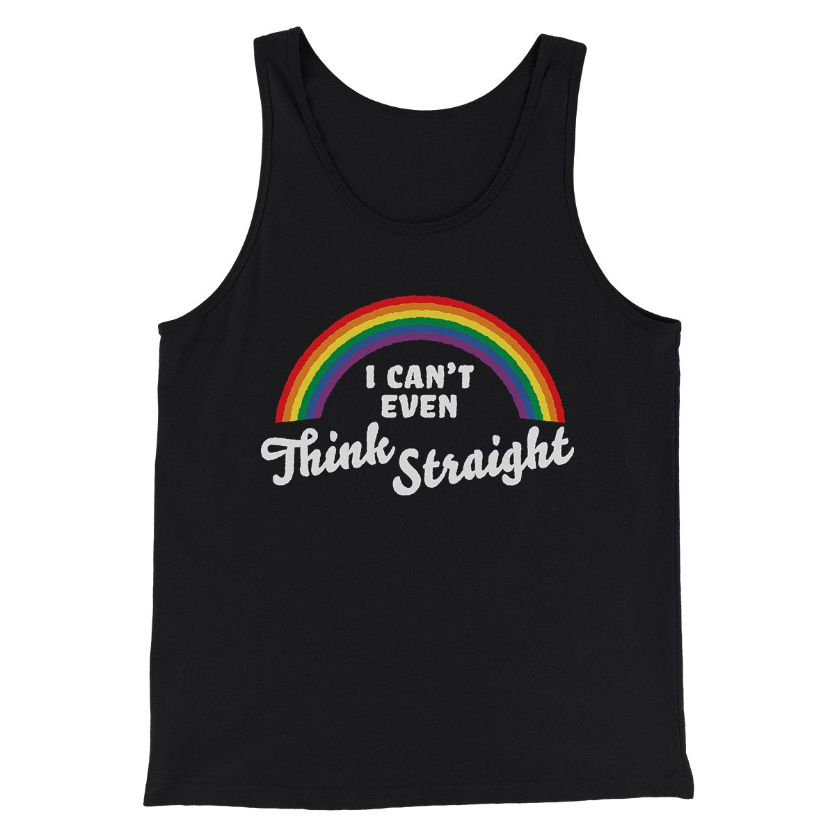 I Can't Even Think Straight Men/Unisex Tank Top