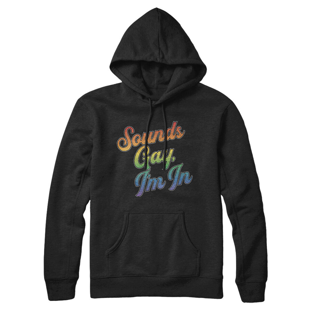 Sounds Gay, I’m In Hoodie